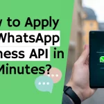 How to Apply for WhatsApp Business API