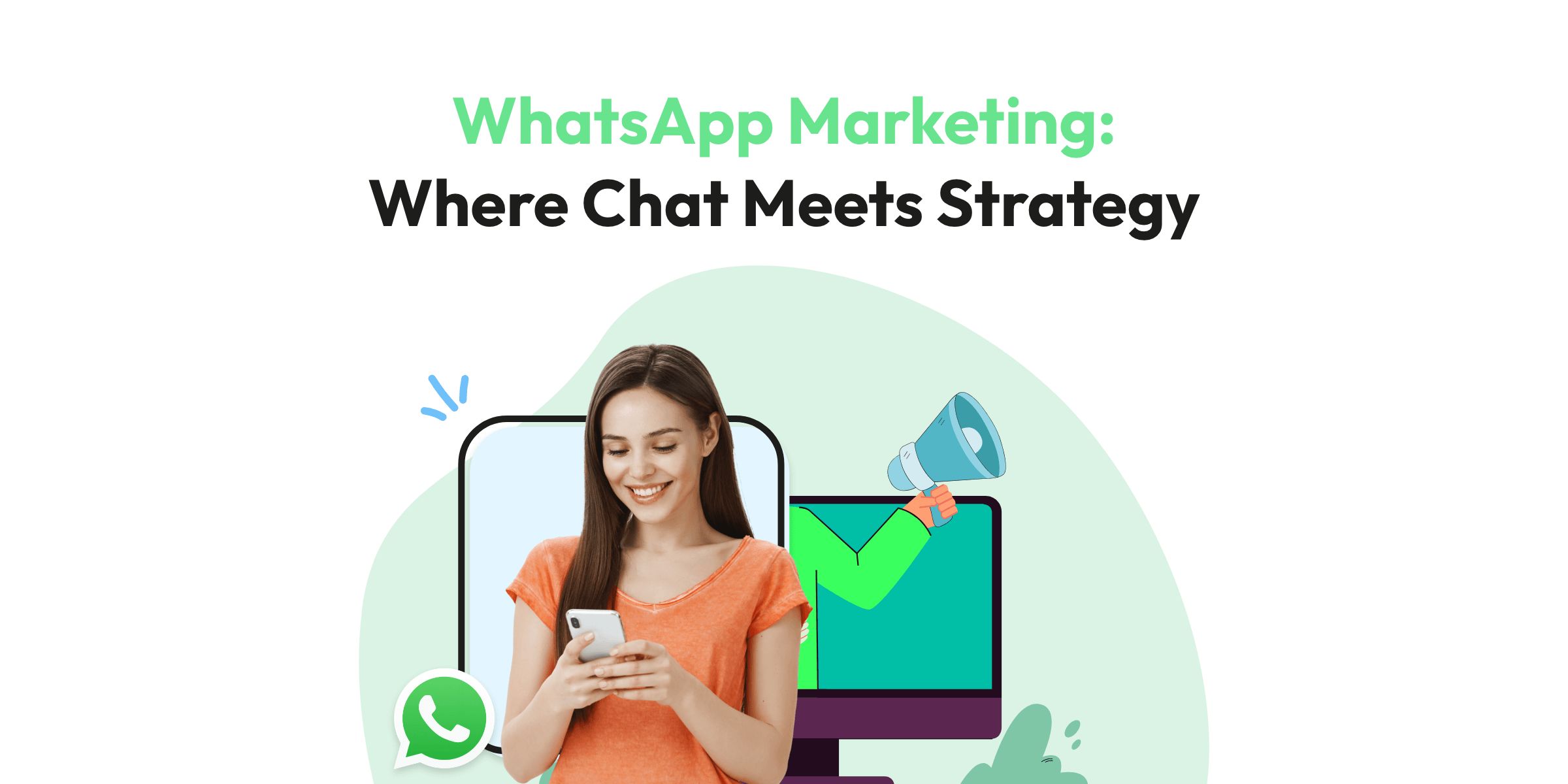 What is WhatsApp Marketing – A Pro Marketer’s Guide (2024)