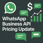 Whatsapp Business API Pricing Update